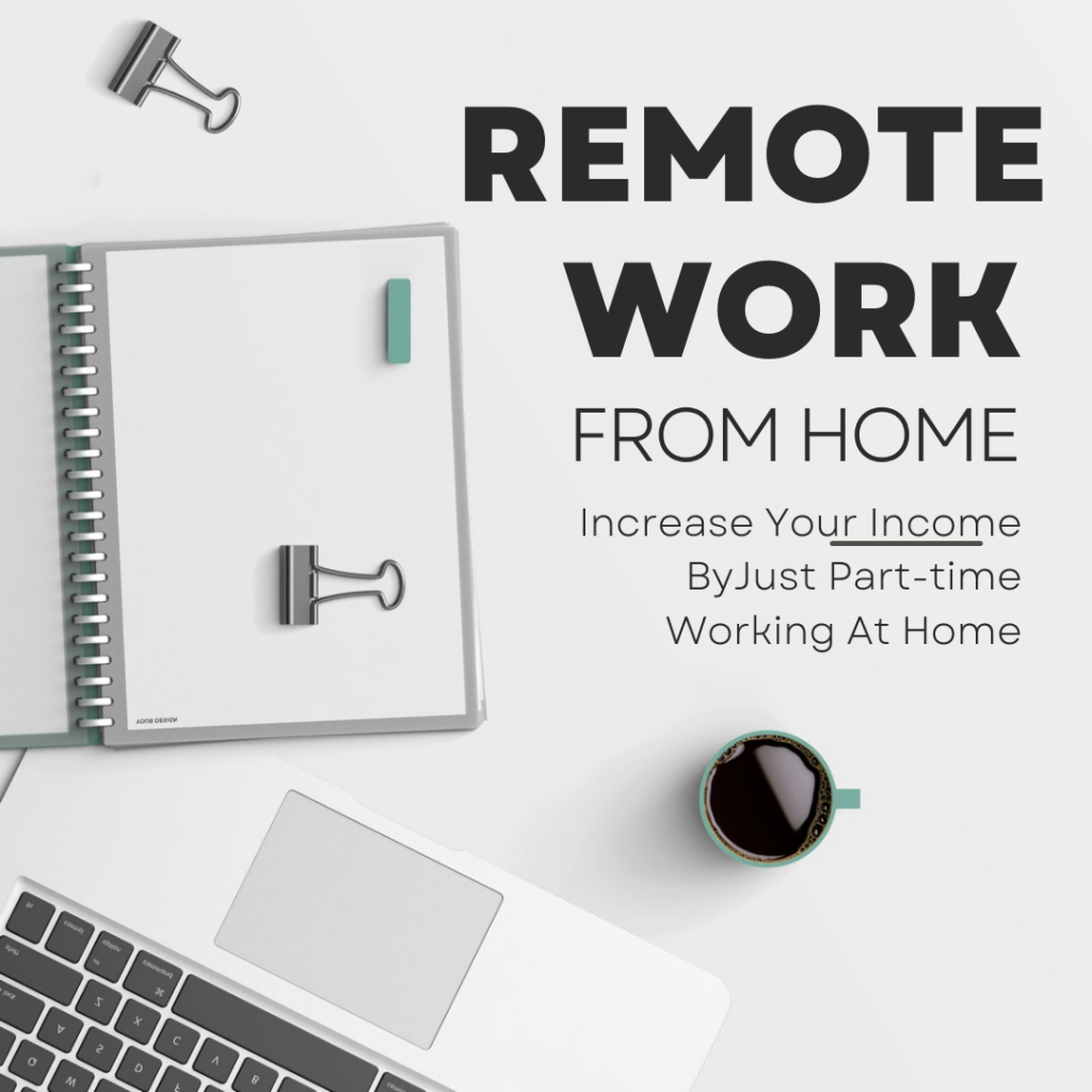 part-time Remote Work to Increase your Income